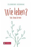 Wie leben? (eBook, ePUB)