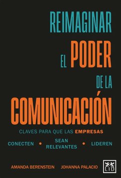 Reimaginar el poder de la comunicación (eBook, ePUB) - Berenstein, Amanda; Palacio, Johanna