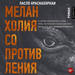 Melanholiya soprotivleniya (MP3-Download) - Krasnahorkai, Laszlo