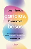 Las mismas caricias, los mismos besos (eBook, ePUB) Las mismas caricias, los mismos besos (eBook, ePUB)