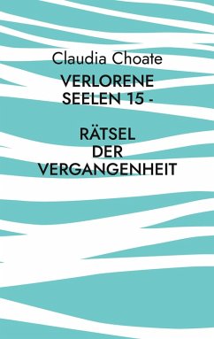 Cover Verlorene Seelen 15 - Rätsel der Vergangenheit (eBook, ePUB)