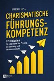 Charismatische Führungskompetenz (eBook, ePUB) Charismatische Führungskompetenz (eBook, ePUB)