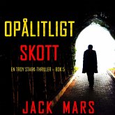 Opålitligt skott (En Troy Stark-thriller – Bok 5) (MP3-Download) Opålitligt skott (En Troy Stark-thriller – Bok 5) (MP3-Download)