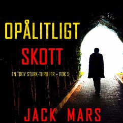 Cover Opålitligt skott (En Troy Stark-thriller – Bok 5) (MP3-Download)