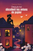 Depuis toi décollent les avions de papier (eBook, ePUB)