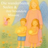 Die wunderbaren Seelen & ihre besondere Mission (MP3-Download)