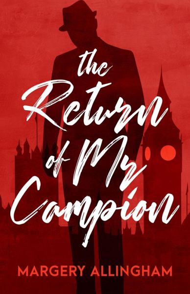 The Return of Mr. Campion (eBook, ePUB) The Return of Mr. Campion (eBook, ePUB)