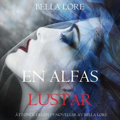 En alfas lustar: åttonde delen i 9 noveller av Bella Lore (MP3-Download) - Lore, Bella