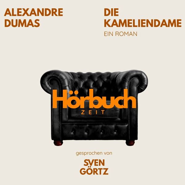 Die Kameliendame. Ein Roman. (MP3-Download) Die Kameliendame. Ein Roman. (MP3-Download)