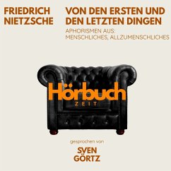 Cover Von den ersten und letzten Dingen. Aphorismen aus: Menschliches, Allzumenschliches. (MP3-Download)