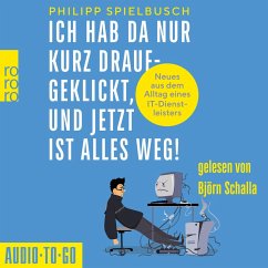 Ich hab da nur kurz draufgeklickt, und jetzt ist alles weg! (MP3-Download) - Spielbusch, Philipp