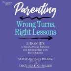Parenting: Wrong Turns, Right Lessons (MP3-Download)