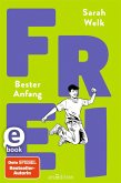 FREI - Bester Anfang (FREI 3) (eBook, ePUB) FREI - Bester Anfang (FREI 3) (eBook, ePUB)
