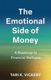 The Emotional Side of Money (eBook, ePUB) The Emotional Side of Money (eBook, ePUB)