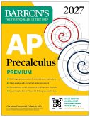 AP Precalculus Premium, 2027: Prep Book with 3 Practice Tests + Comprehensive Review + Online Practice (Barron's AP Prep) (eBook, ePUB) AP Precalculus Premium, 2027: Prep Book with 3 Practice Tests + Comprehensive Review + Online Practice (Barron's AP Prep) (eBook, ePUB)