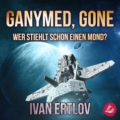 Ganymed, Gone: Wer stiehlt schon einen Mond? (Avatar Reihe 3) (MP3-Download) - Ertlov, Ivan