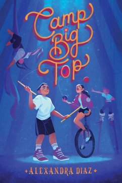 Camp Big Top (eBook, ePUB) - Diaz, Alexandra