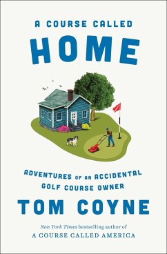 A Course Called Home (eBook, ePUB) - Coyne, Tom