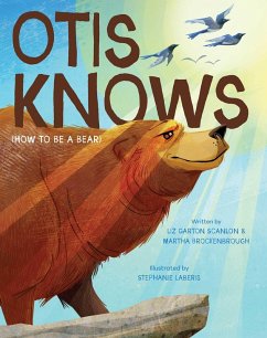 Otis Knows (How to Be a Bear) (eBook, ePUB) - Scanlon, Liz Garton; Brockenbrough, Martha