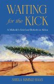 Waiting for the Kick (eBook, ePUB)