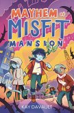 Mayhem at Misfit Mansion (eBook, ePUB)