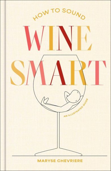 How to Sound Wine Smart (eBook, ePUB)