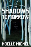 The Shadows Tomorrow (eBook, ePUB) The Shadows Tomorrow (eBook, ePUB)