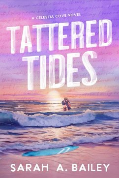 Tattered Tides (eBook, ePUB) - Bailey, Sarah A