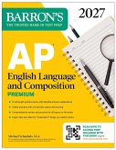 AP English Language and Composition Premium, 2027: Prep Book with 8 Practice Tests + Online Practice (eBook, ePUB)