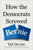 How the Democrats Screwed Bernie (eBook, ePUB)