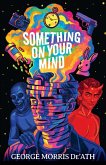 Something on Your Mind (eBook, ePUB)