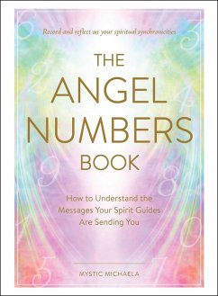 The Angel Numbers Book (eBook, ePUB) - Michaela, Mystic