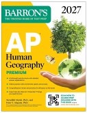 AP Human Geography Premium, 2027: Prep Book with 6 Practice Tests+ Comprehensive Review + Online Practice (eBook, ePUB) AP Human Geography Premium, 2027: Prep Book with 6 Practice Tests+ Comprehensive Review + Online Practice (eBook, ePUB)