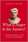 What If Anger Is the Answer? (eBook, ePUB)