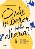 Onde foi parar minha alegria? (eBook, ePUB)