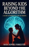 Raising Kids Beyond the Algorithm (eBook, ePUB) Raising Kids Beyond the Algorithm (eBook, ePUB)