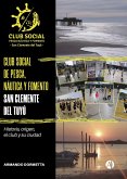 Club Social de Pesca, Náutica y Fomento San Clemente del Tuyú (eBook, ePUB) Club Social de Pesca, Náutica y Fomento San Clemente del Tuyú (eBook, ePUB)