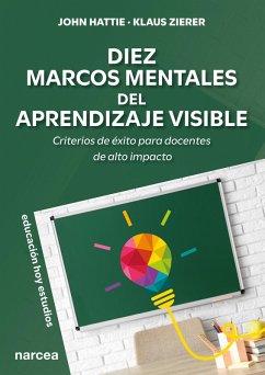 Diez Marcos Mentales del Aprendizaje Visible (eBook, ePUB) - Hattie, John; Zierer, Klaus