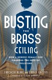 Busting the Brass Ceiling (eBook, ePUB) Busting the Brass Ceiling (eBook, ePUB)