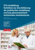 PTA-Ausbildung - Richtlinie zur Durchführung der praktischen Ausbildung zur/zum pharmazeutisch-technischen Assistentin/en (eBook, PDF) PTA-Ausbildung - Richtlinie zur Durchführung der praktischen Ausbildung zur/zum pharmazeutisch-technischen Assistentin/en (eBook, PDF)