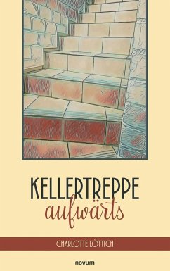 Kellertreppe aufwärts (eBook, ePUB)