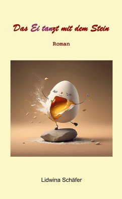 Das Ei tanzt mit dem Stein (eBook, ePUB) Cover Das Ei tanzt mit dem Stein (eBook, ePUB)