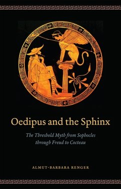 Oedipus and the Sphinx (eBook, ePUB) - Renger, Almut-Barbara Oedipus and the Sphinx (eBook, ePUB) - Renger, Almut-Barbara
