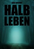 Halbleben (eBook, ePUB) Halbleben (eBook, ePUB)