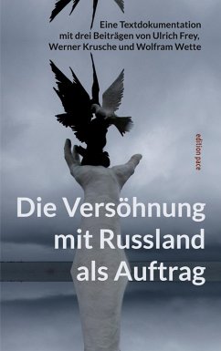 Die Versöhnung mit Russland als Auftrag (eBook, ePUB)