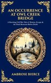 An Occurrence at Owl Creek Bridge (eBook, ePUB)