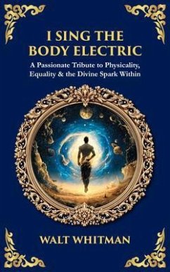 I Sing the Body Electric (eBook, ePUB) - Whitman, Walt