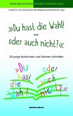 'Du hast die Wahl! ... oder auch nicht? ' 'Du hast die Wahl! ... oder auch nicht? '