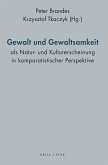 Gewalt und Gewaltsamkeit als Natur- und Kulturerscheinung in komparatistischer Perspektive