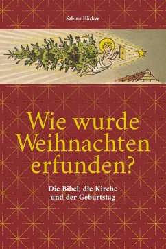 Wie wurde Weihnachten erfunden?